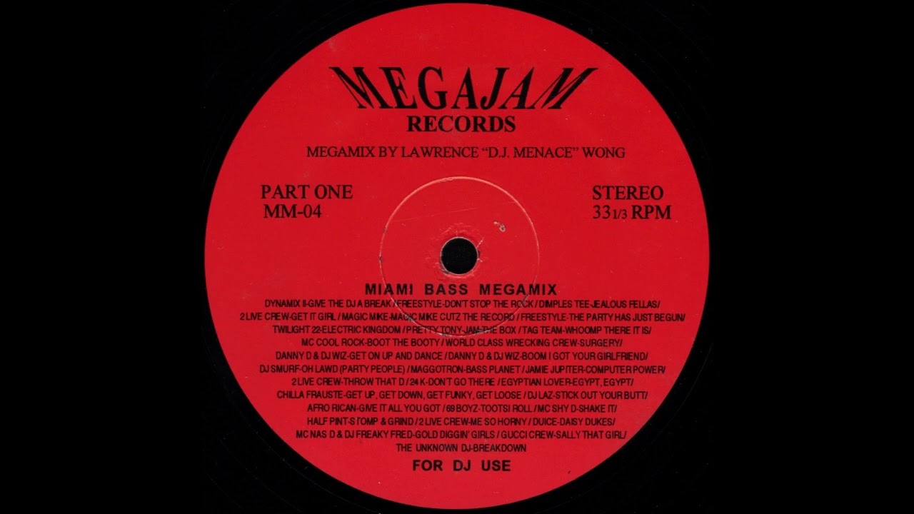 MIAMI BASS MEGAMIX * Lawrence 'D.J. Menace' Wong * Megajam Records MM04