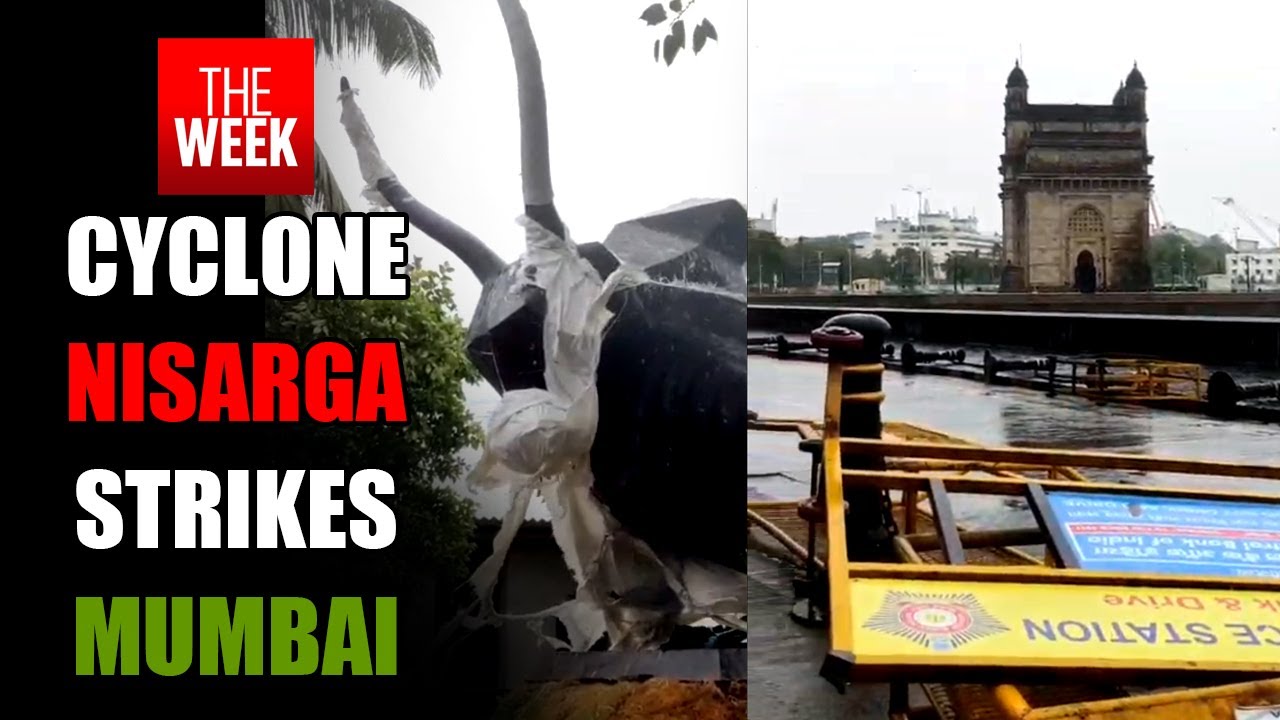 Cyclone Nisarga strikes Mumbai