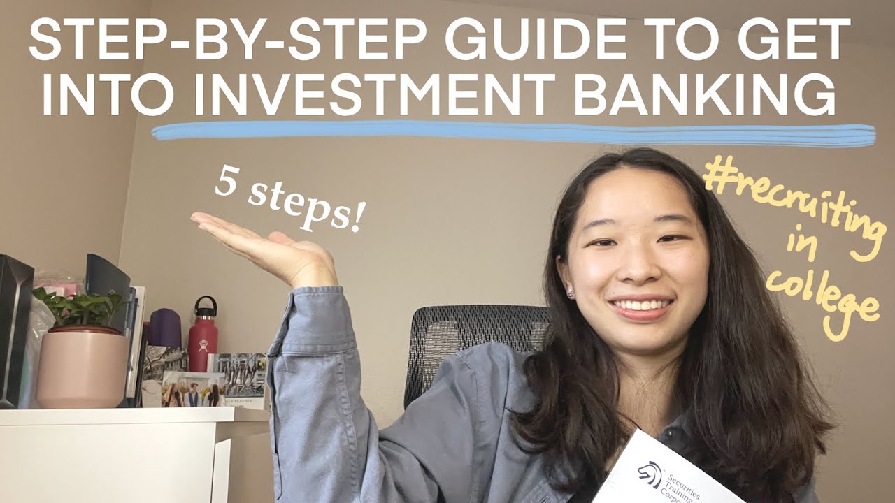 HOW TO GET INTO INVESTMENT BANKING | step-by-step guide | recruiting in college