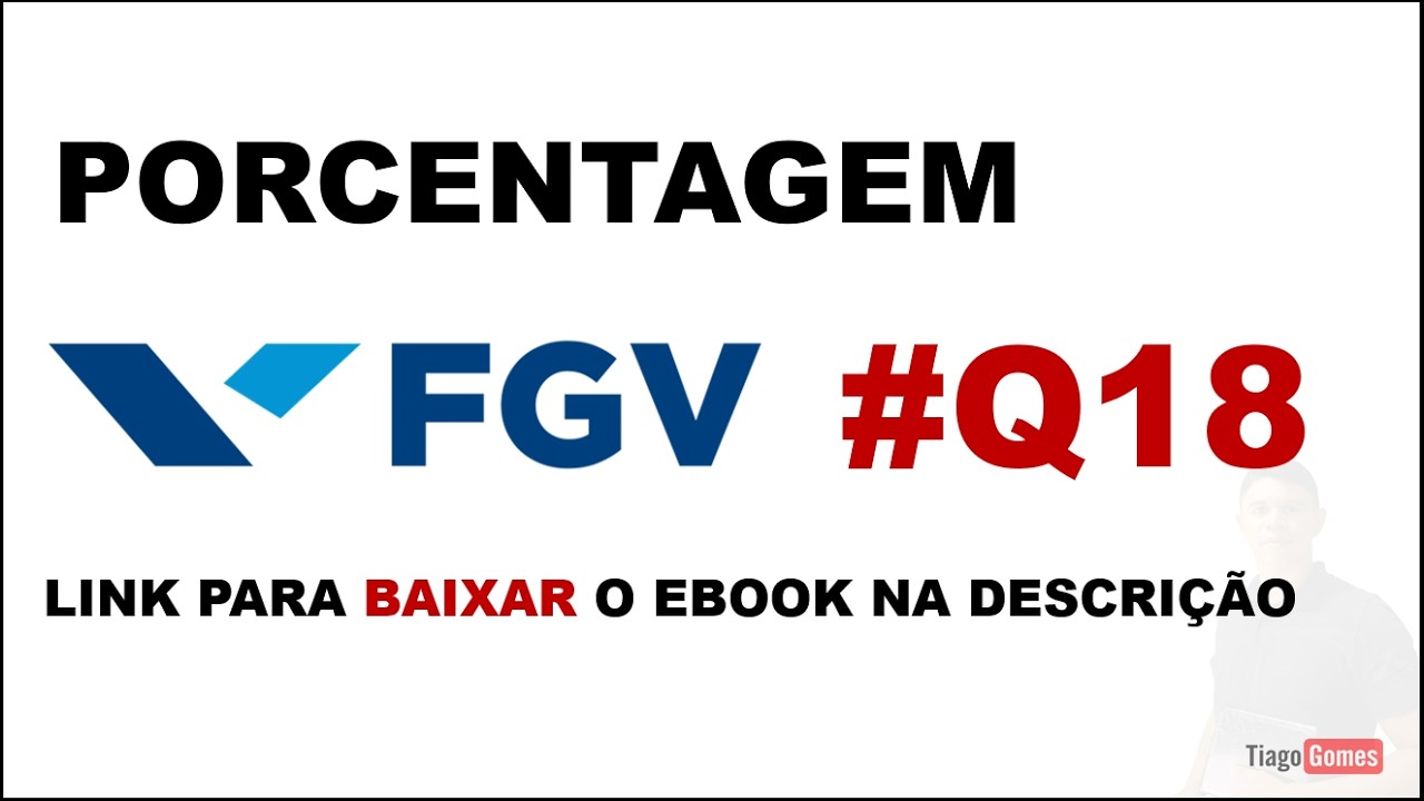 ✅Questão 18🎯Porcentagem Banca 📌#FGV🔥Matemática para #Concursos  Resolução Passo a Passo