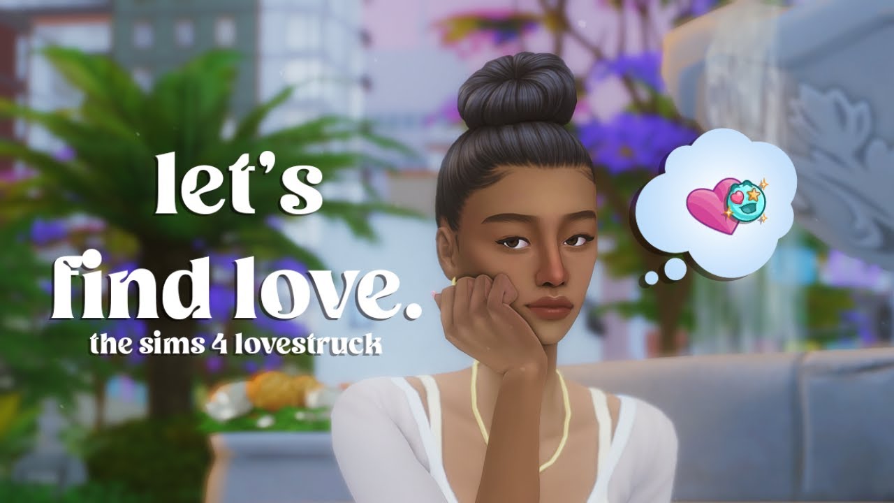 01. let's find love: the sims 4 lovestruck