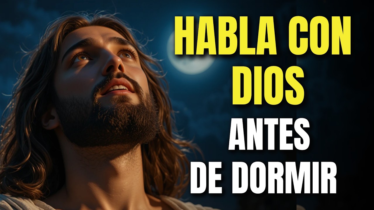 Oración de la Noche | Oración Poderosa de Protección de Dios
