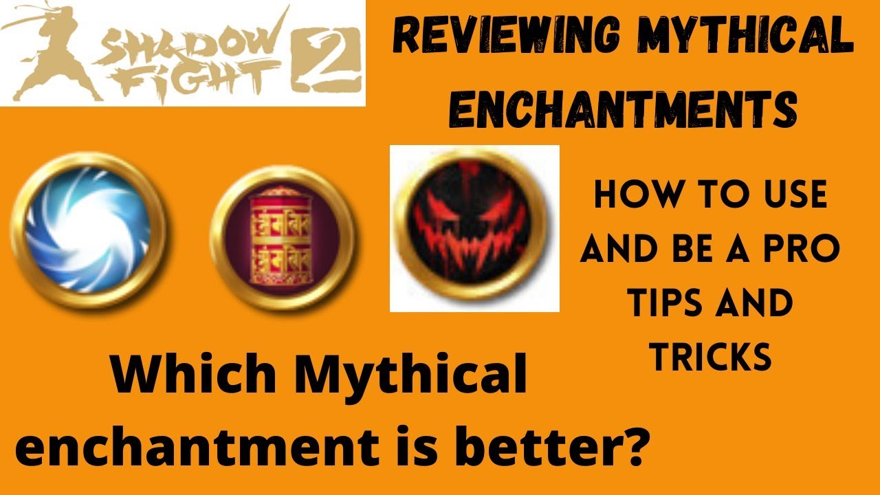 Shadow Fight 2 Mythical Enchantments Reviewed - How to Collect them + Tips to Use Them like a PRO