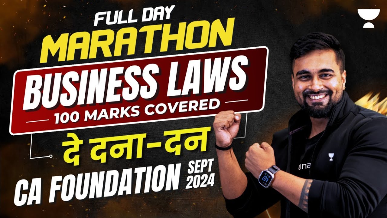 CA Foundation Sep 24 | 100 Marks Covered | Full Day Marathon | Business Laws | CA CS Shantam Gupta