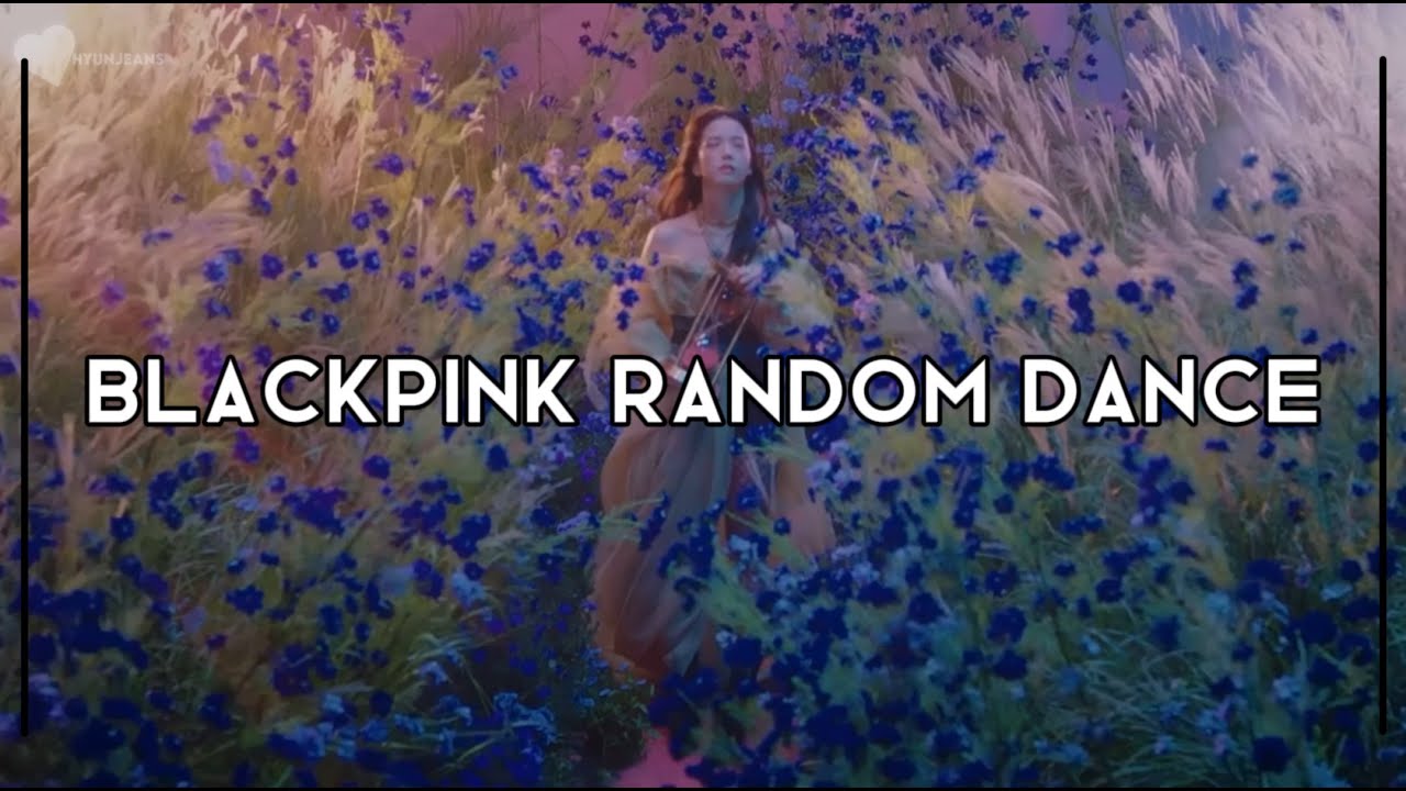BLACKPINK RANDOM DANCE