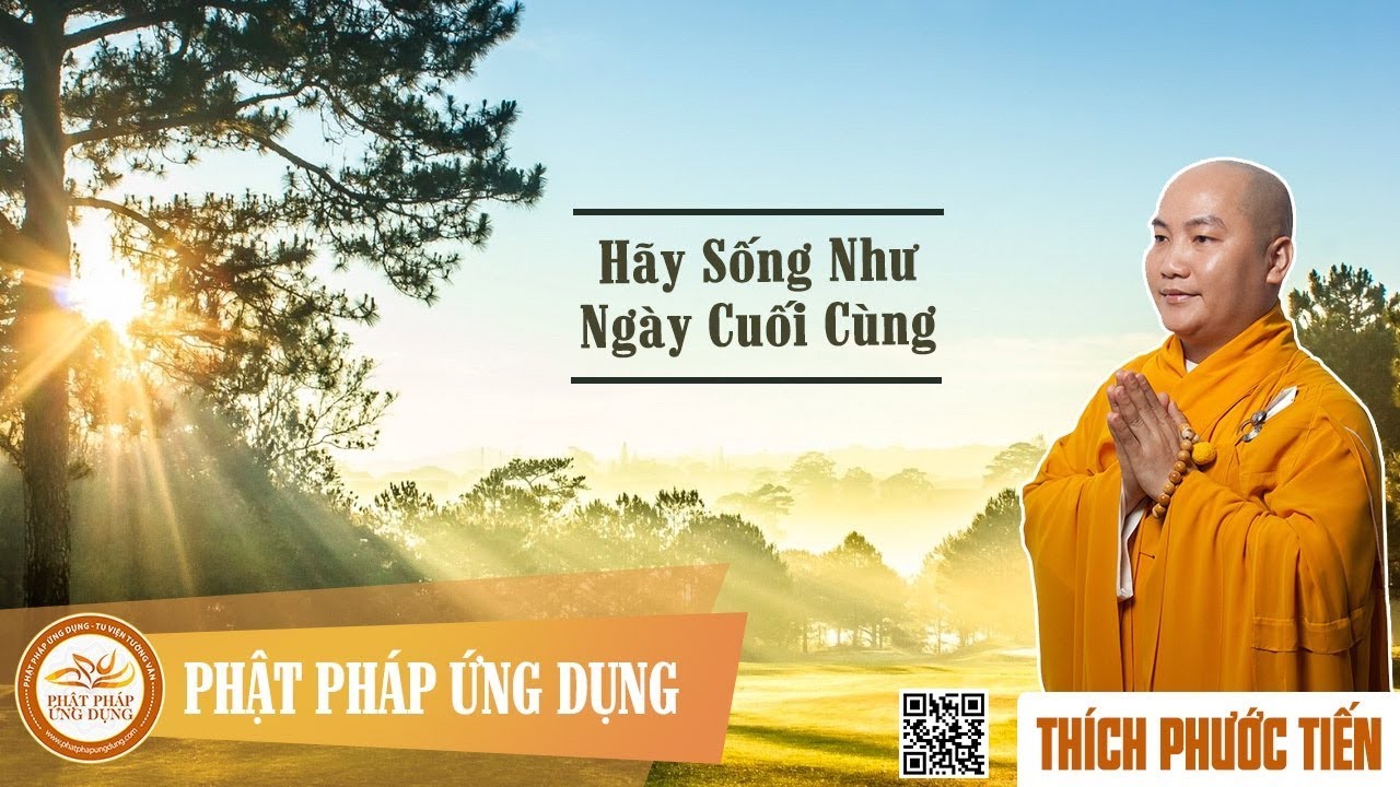 Hãy Sống Như Ngày Cuối Cùng - ĐĐ Thích Phước Tiến tại Canada 30-09-2017