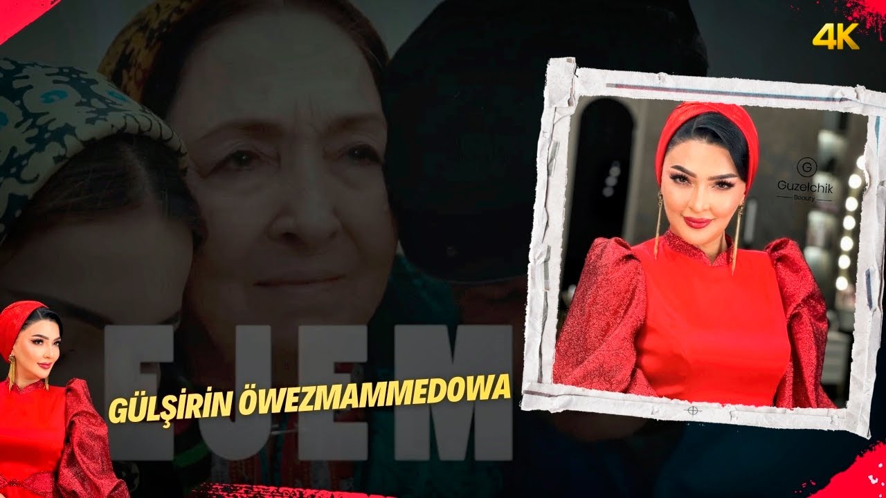 Gülşirin Öwezmämmedowa - Ejem (Music Video)