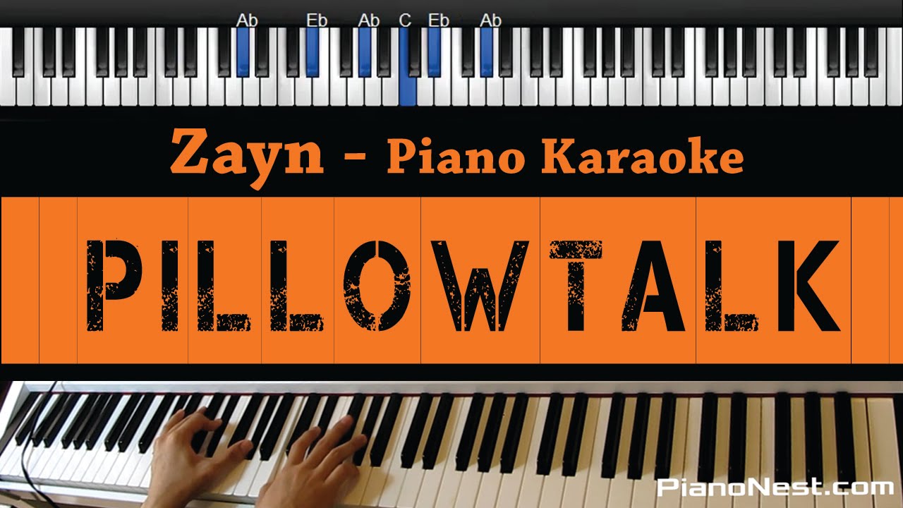 Zayn Malik - Pillowtalk - Piano Karaoke / Sing Along / Cover with Lyrics