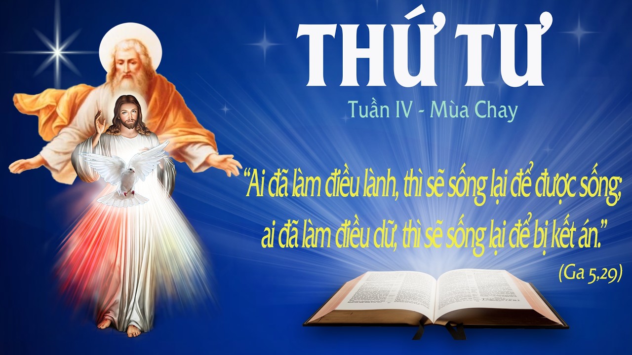 THỨ TƯ TUẦN IV - MÙA CHAY - (Ga 5, 17-30) - Lời Chúa Cho Mọi Người
