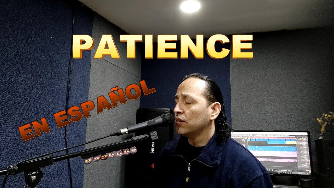 ¿Cómo suena Patience en Español? (Guns and Roses cantado en Español.)