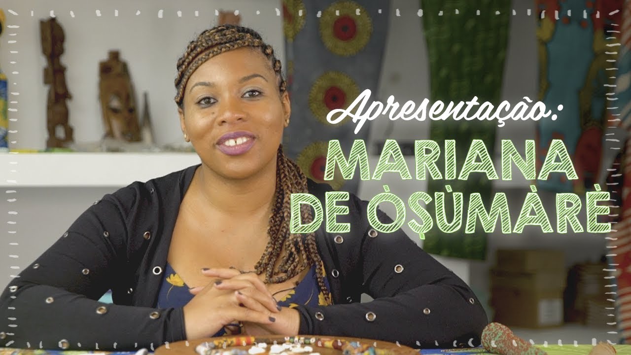 Apresentação  Mariana de Òṣùmàrè