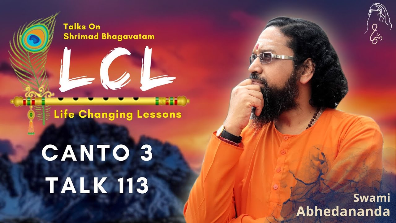 Life Changing Lessons - Talk 113 | Shrimad Bhagawatam Canto 3 - Ch 3 | Swami Abhedananda |LCL| CMSA