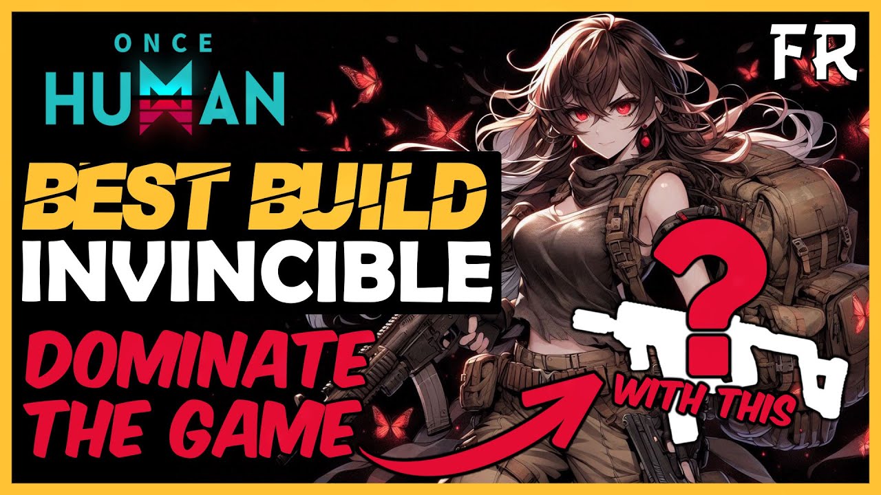 MEILLEUR BUILD INVINCIBLE 💥 TU NE PEUX PAS MOURIR !! - SOLO L'END GAME SANS EFFORT - Once Human (FR)
