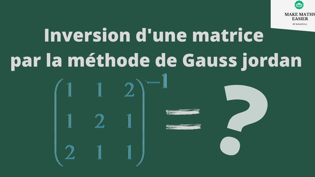 Inverse d'une matrice d'ordre 3 par la méthode de Gauss-Jordan