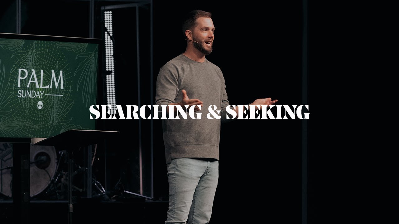 Searching & Seeking | The Bridge Church &ndash; Sermon Recap