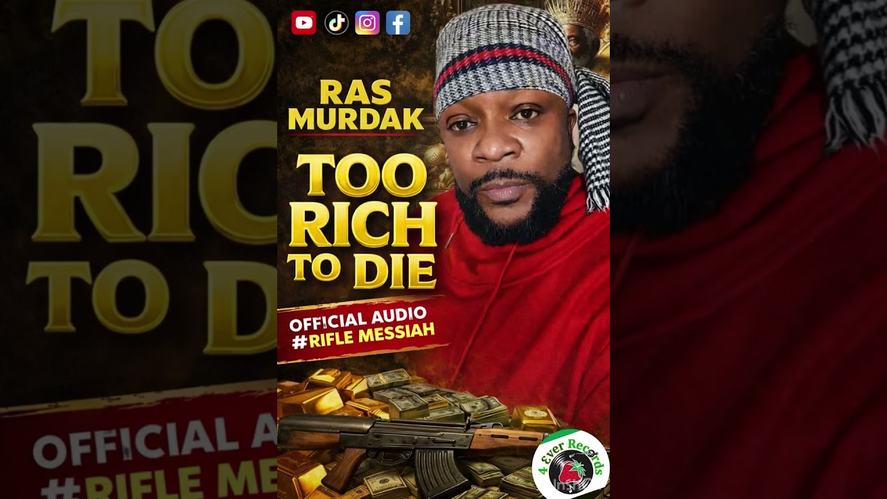 Ras Murdak - too rich to die (Popcaan insurgent riddim)