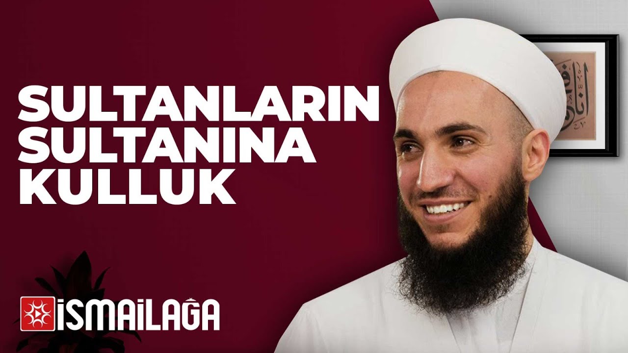 Kıssalardan Gönüllere - 1: Sultanların Sultanına Kulluk - İbrahim Gürbüz Hoca Efendi