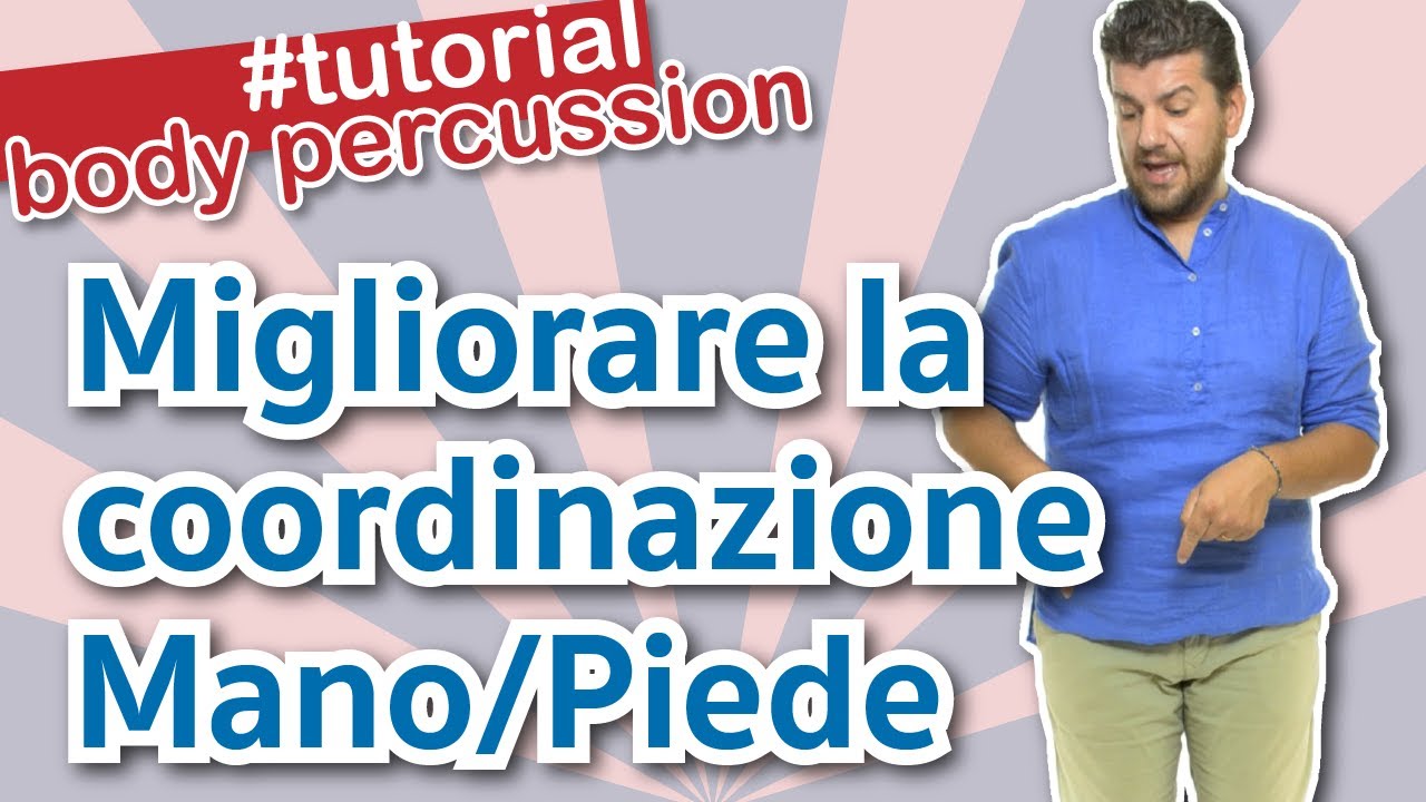 BODY PERCUSSION TUTORIAL - COORDINAZIONE MANO PIEDE - SVILUPPO COORDINAZIONE MOTORIA