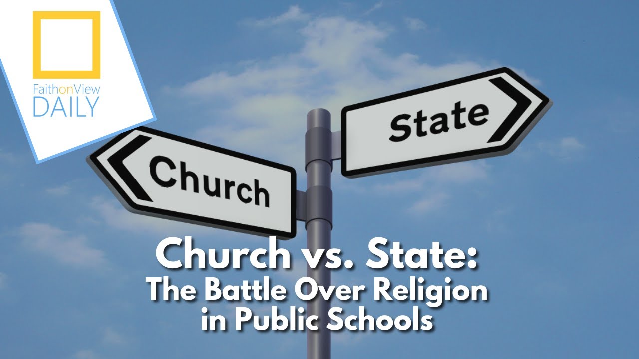 Church vs. State: The Battle Over Religion in Public Schools