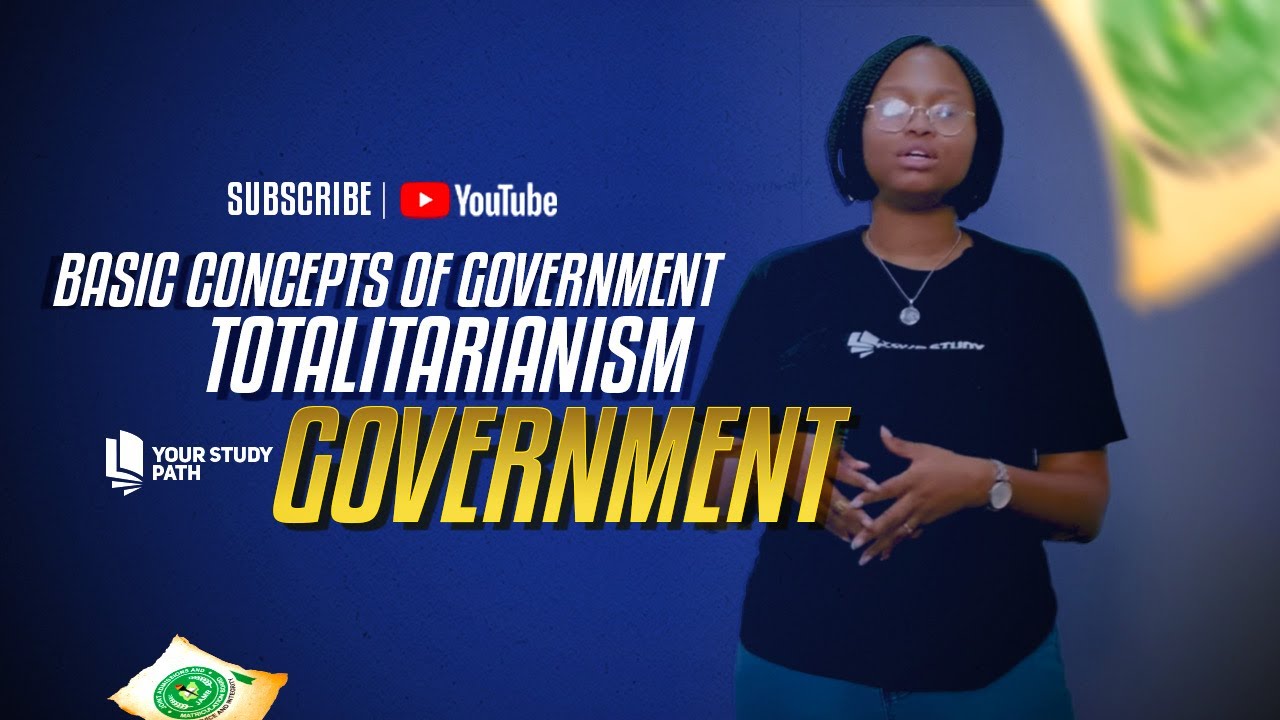 BASIC CONCEPTS OF GOVERNMENT TOTALITARIANISM 2026 JAMB WAEC TUTORIAL CLASS YOUR STUDY PATH