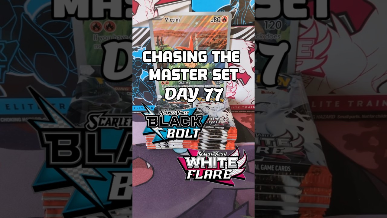 Day 77 - Chasing the Master Set - Black Bolt/White Flare 