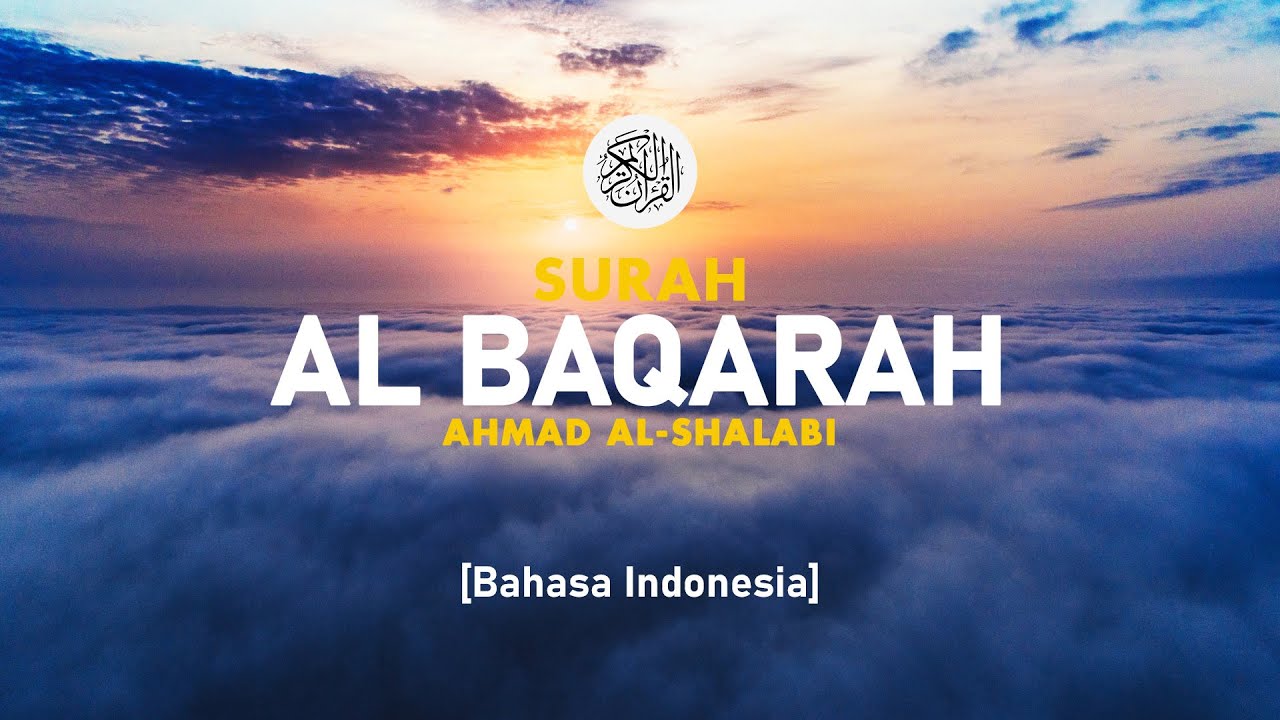 Surah Al Baqarah - Ahmad Al-Shalabi [ 002 ] I Bacaan Quran Merdu