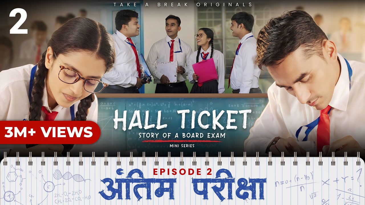 Hall Ticket | Episode 2 - Antim Pariksha | Mini Series | Take A Break