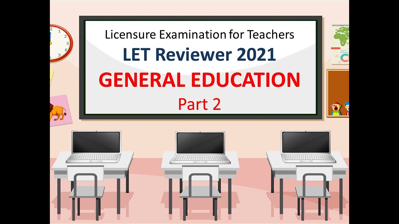 Licensure Examination for Teachers (LET) Reviewer 2021  l GENERAL EDUCATION (GEN.ED) l Part 2