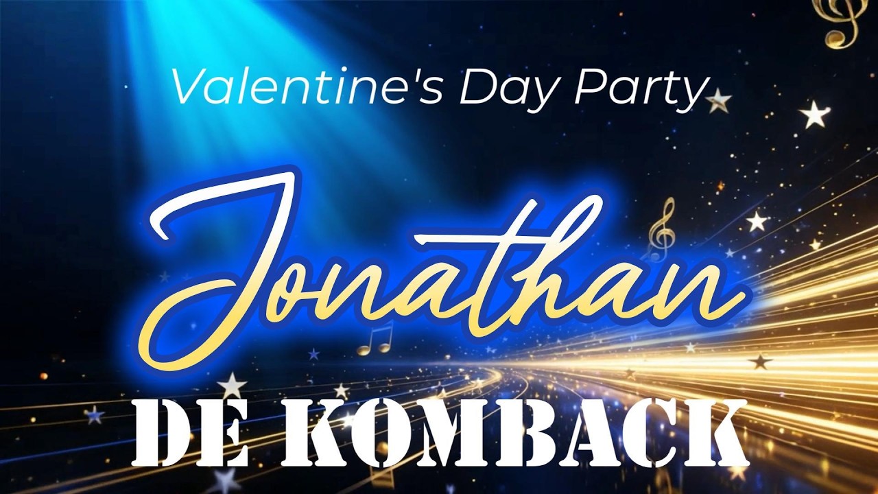 Jonathan  - Valentine's Day Party -  DE KOMBACK - Ninove