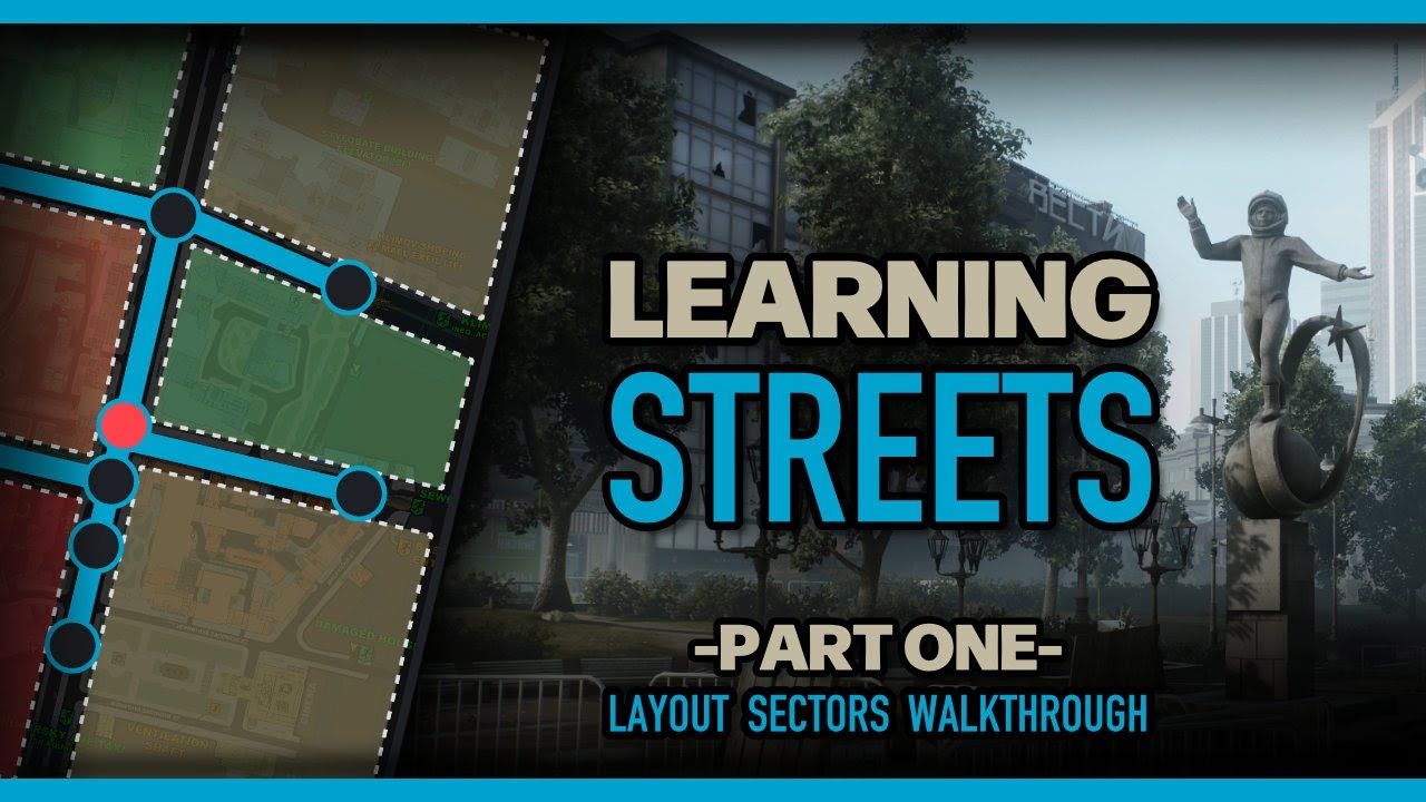 Learning Streets of Tarkov, Part 1: Layout, Sectors, Walkthrough