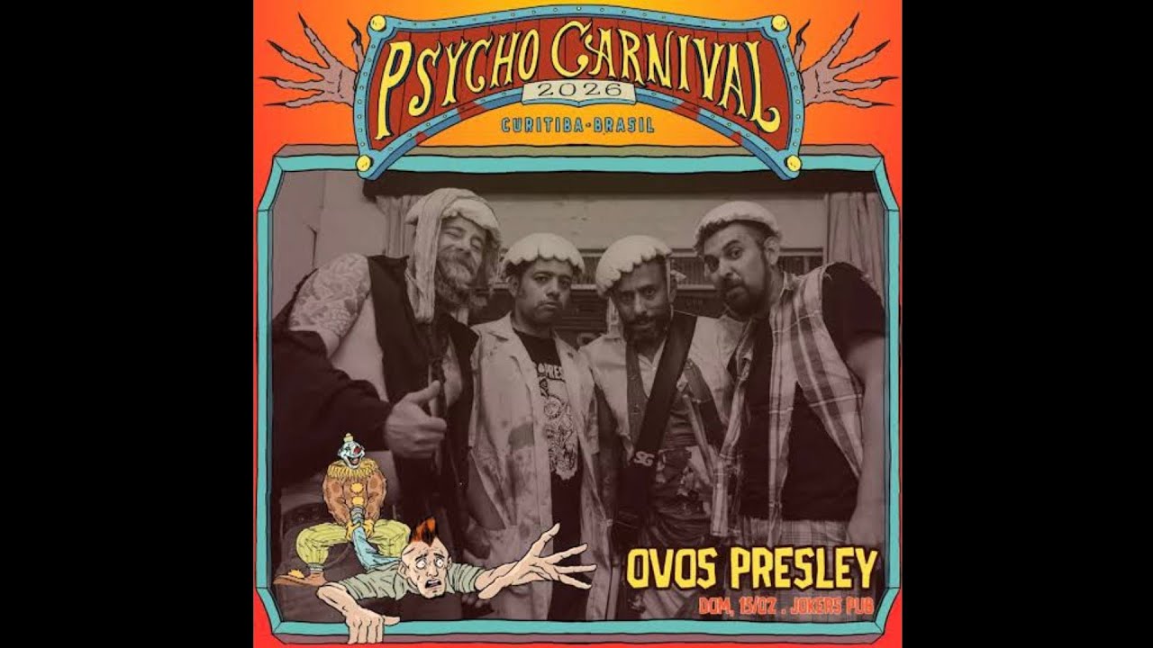 Ovos presley show psycho carnival 2026
