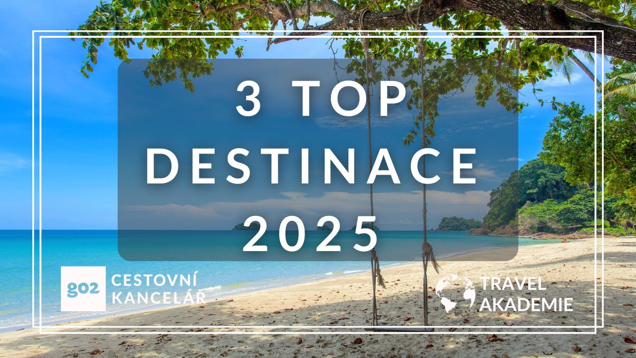 TOP dovolen&aacute; v roce 2025 aneb 3 TOP nejkr&aacute;sněj&scaron;&iacute; destinace