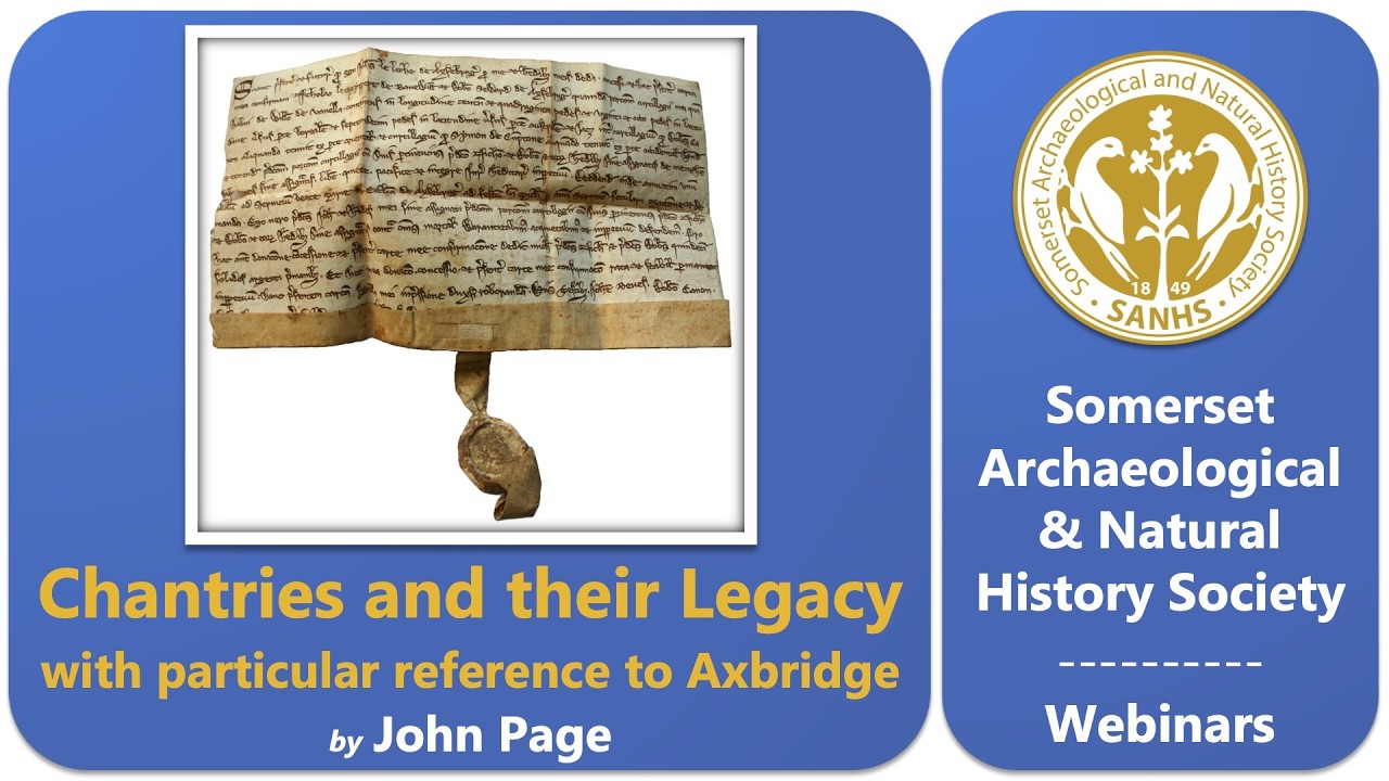 Chantries and their Legacy, with particular reference to Axbridge, by John Page