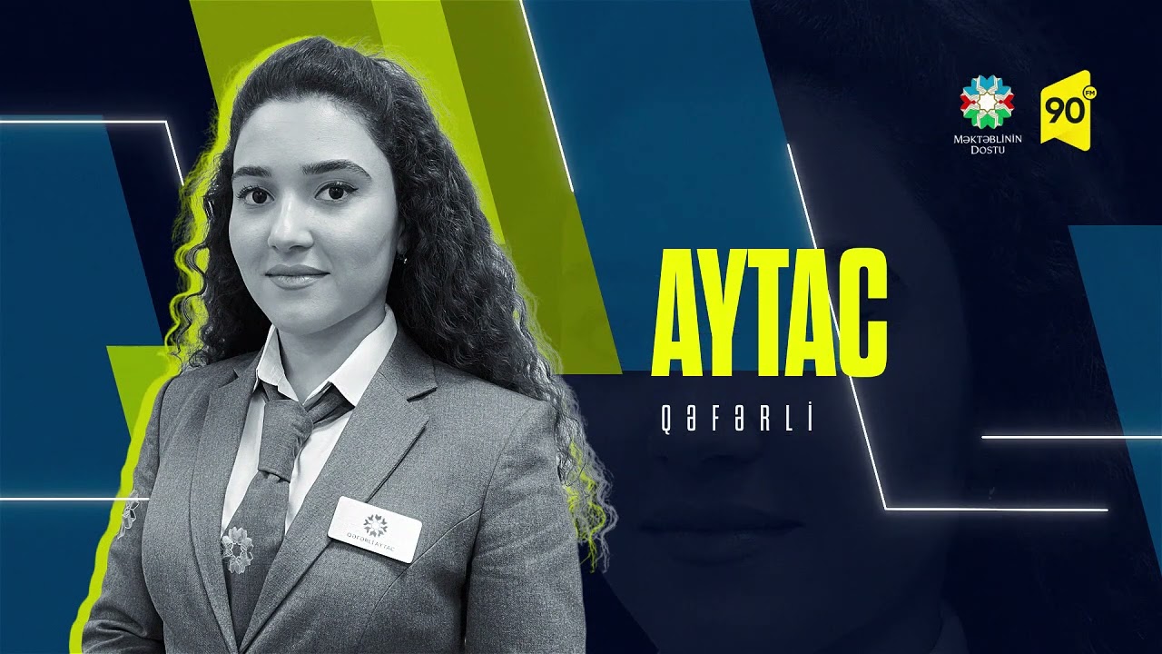 Məktəblinin dostu - Aytac Qəfərli
