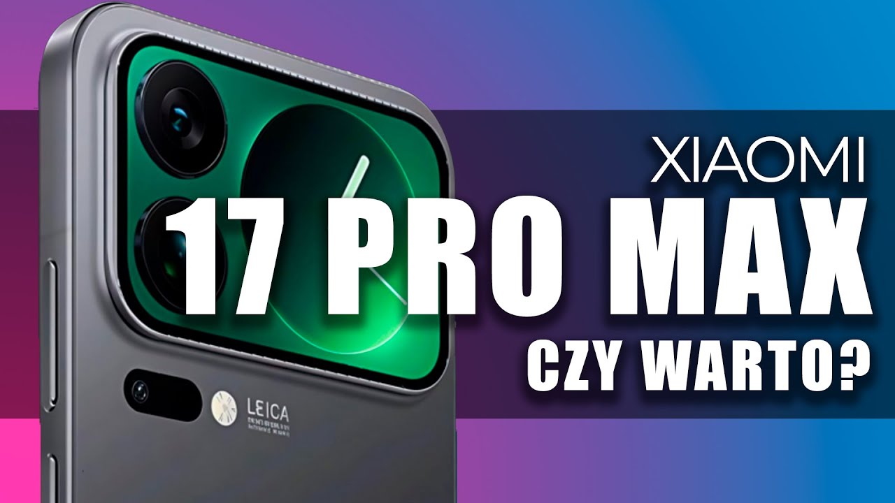 🔥 XIAOMI 17 PRO MAX 🔥 - CAŁA PRAWDA PO MIESIĄCU - CZY WARTO? | CHINA-TECH.PL