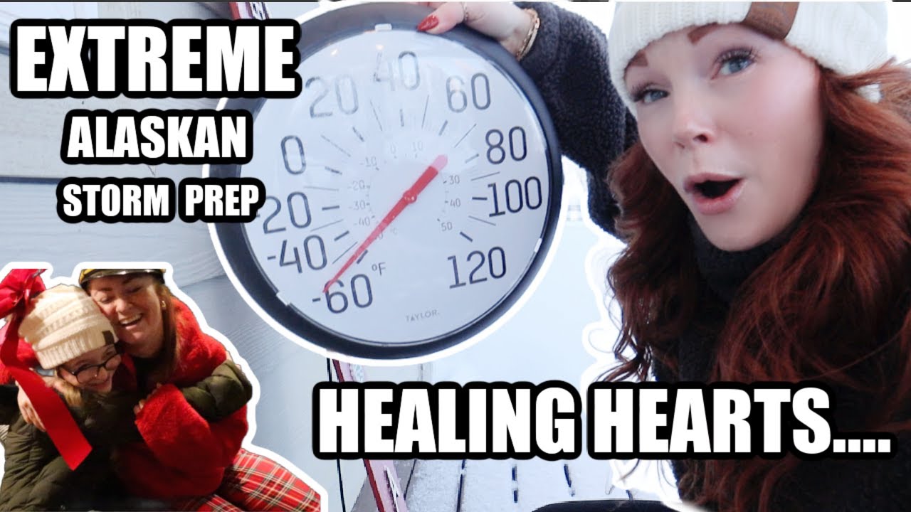 EXTREME ALASKAN STORM PREP | DEALING WITH LOSS| HEALING HEARTS Somers In Alaska