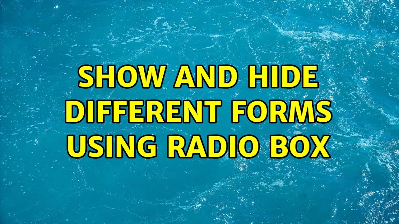 Show and hide different forms using radio box