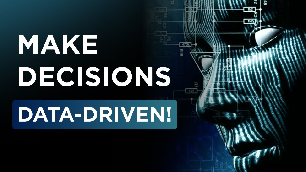 Why do data-driven decisions matter and how to use them?
