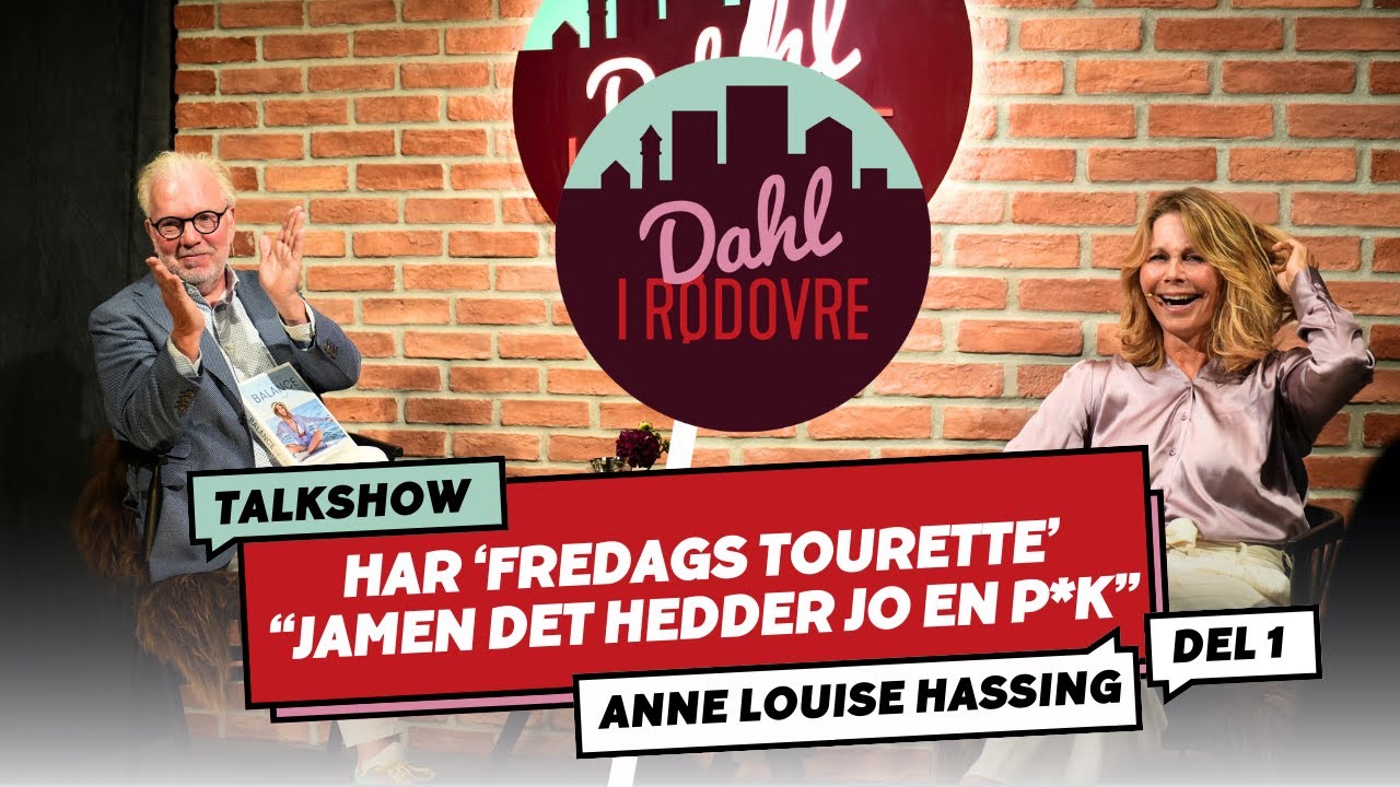 Fredags-tourette: Jamen det hedder jo en p*k! - Anne Louise Hassing - Del 1