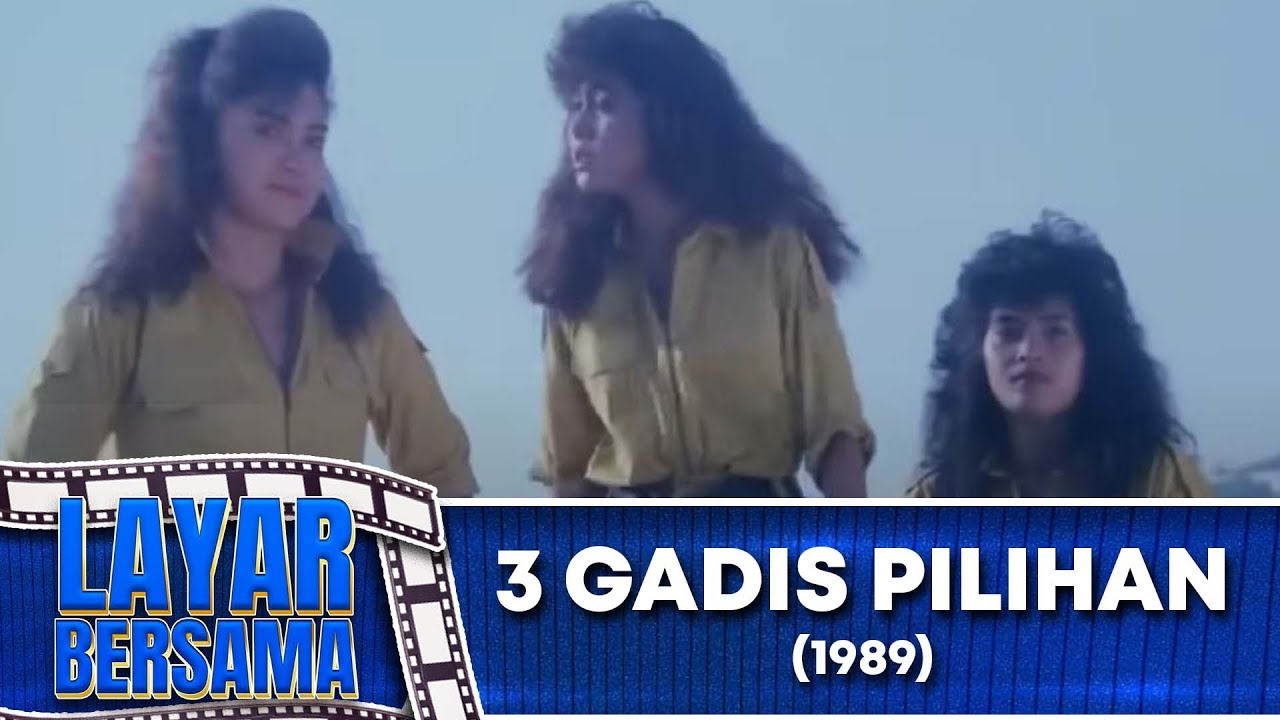 3 GADIS PILIHAN 1989 FULL MOVIE HD