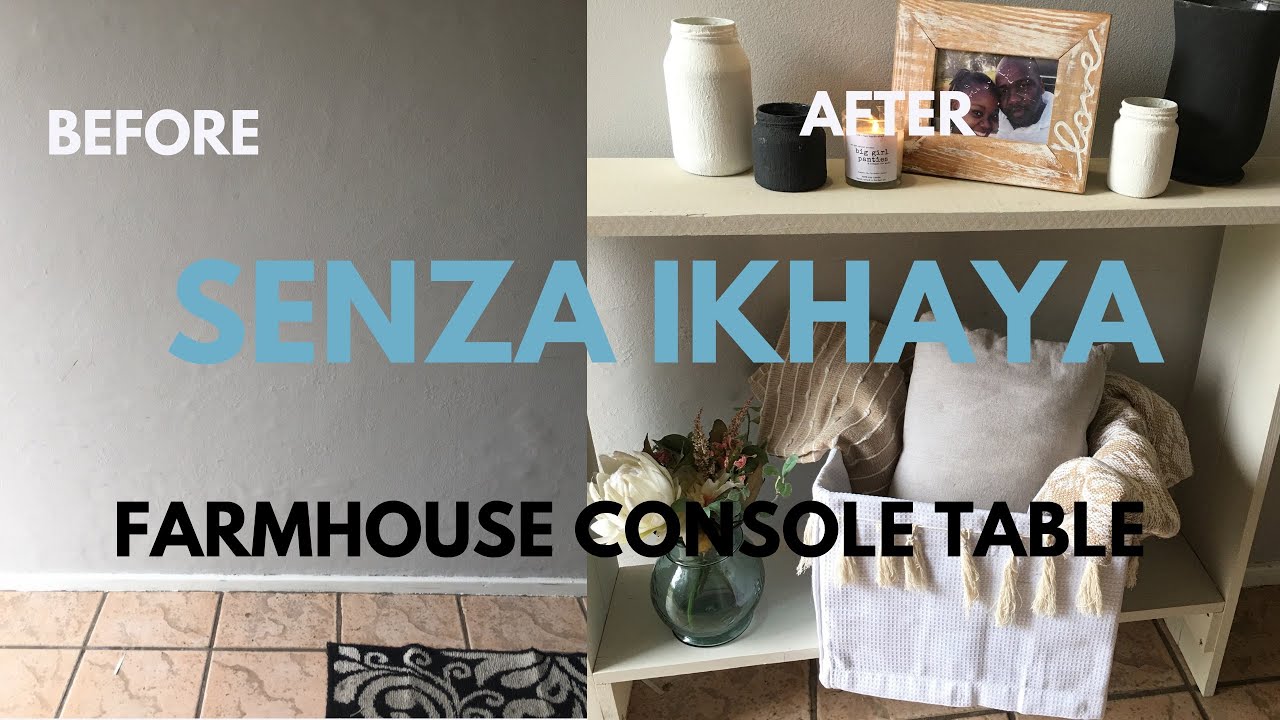 Console Table In Collaboration With @LKHome | Episode 2 of Senza IKhaya