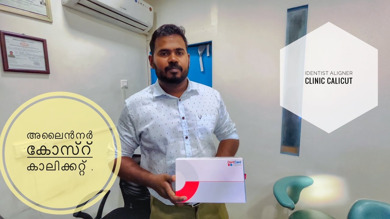 Best aligner clinic in kerala calicut. Identist aligner centre