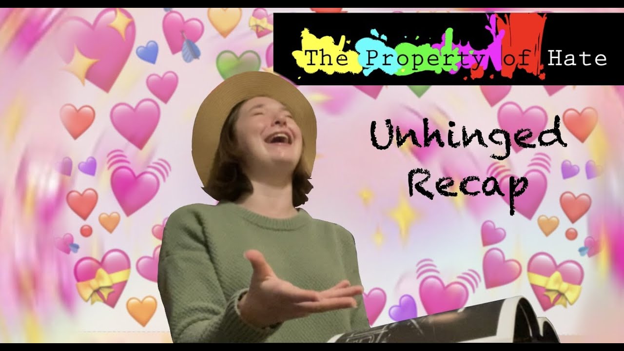 Unhinged TPoH Recap: Volume 1
