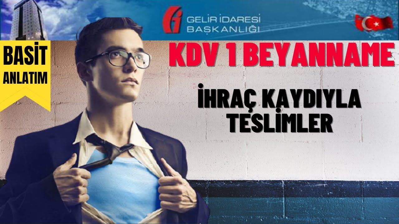 İhraç Kaydıyla Teslimlere Ait Bildirim | İhraç Kaydıyla Teslimler | KDV1