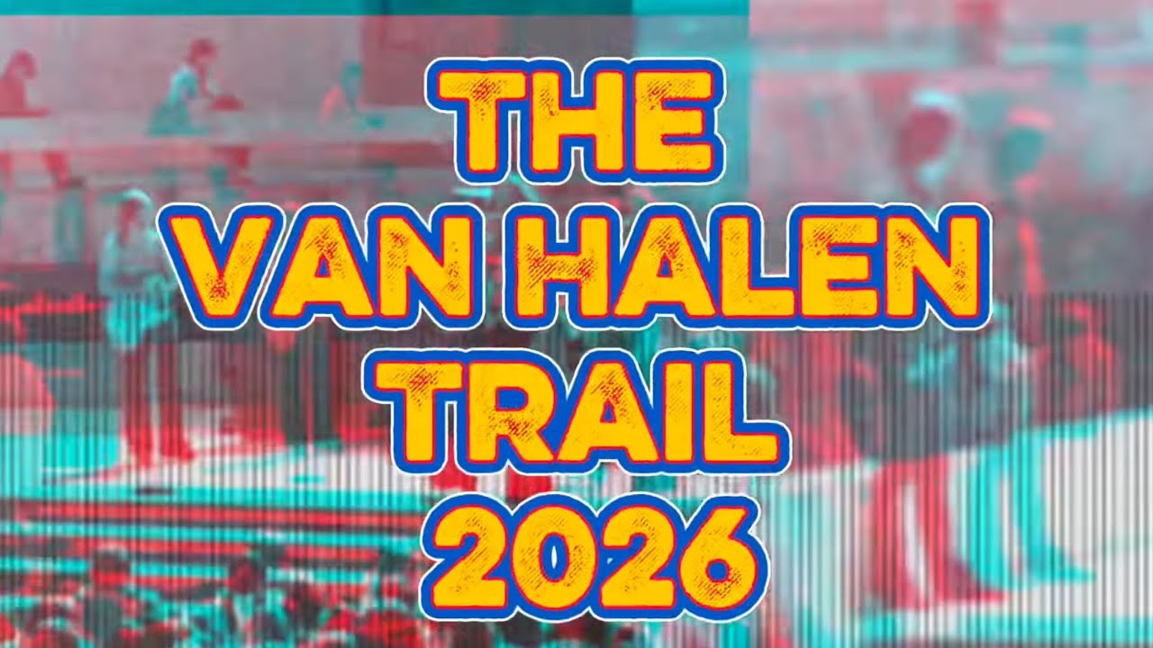 Van Halen Trail 2026  “The Historical Locations of Van Halen” in Pasadena, California 