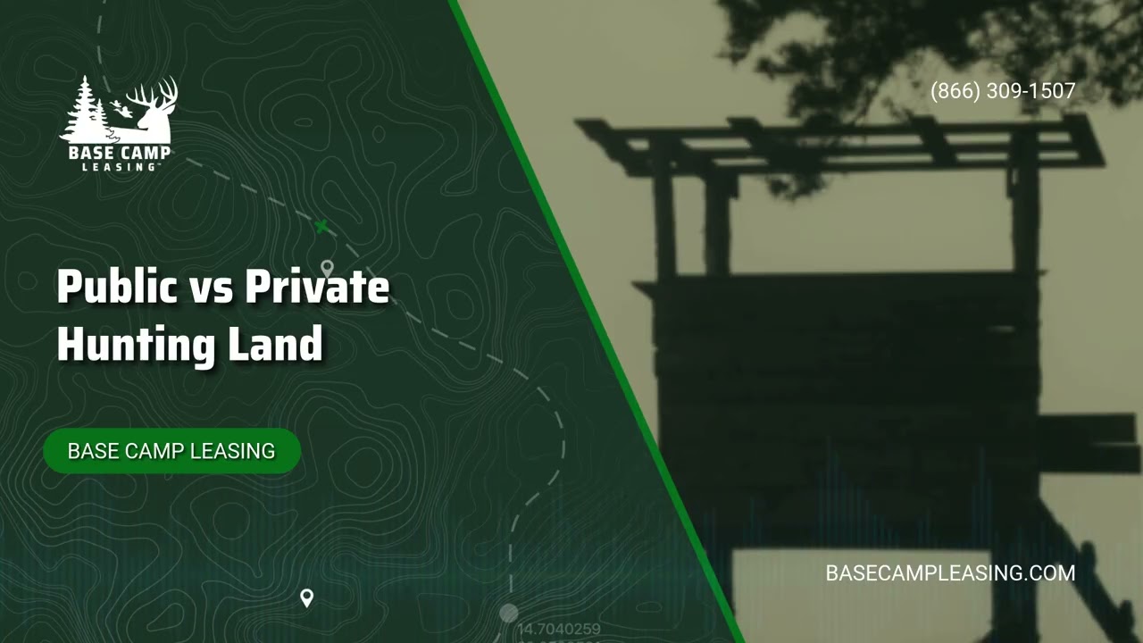 Public vs Private Hunting Land | Base Camp Leasing