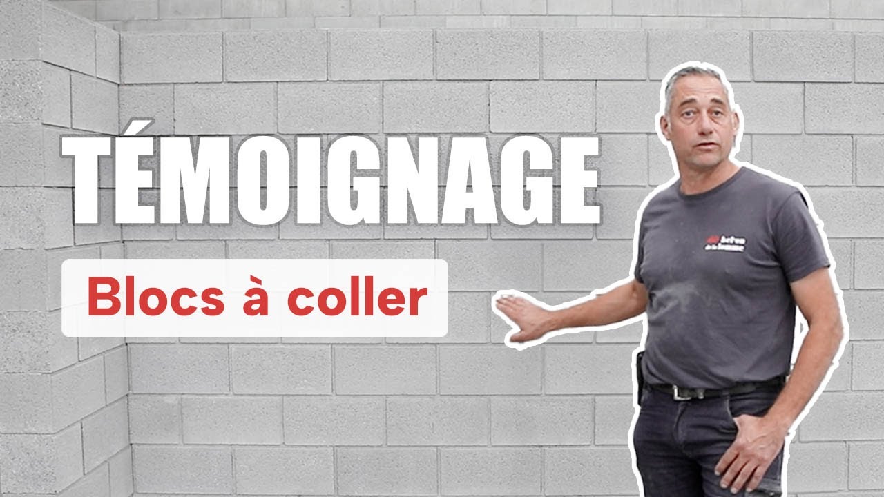 L'avis d'un entrepreneur sur le bloc à coller