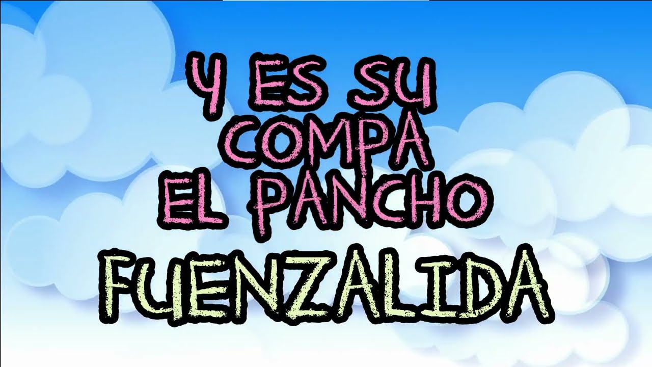 ME HACEN MUY FELIZ - Pancho Fuenzalida