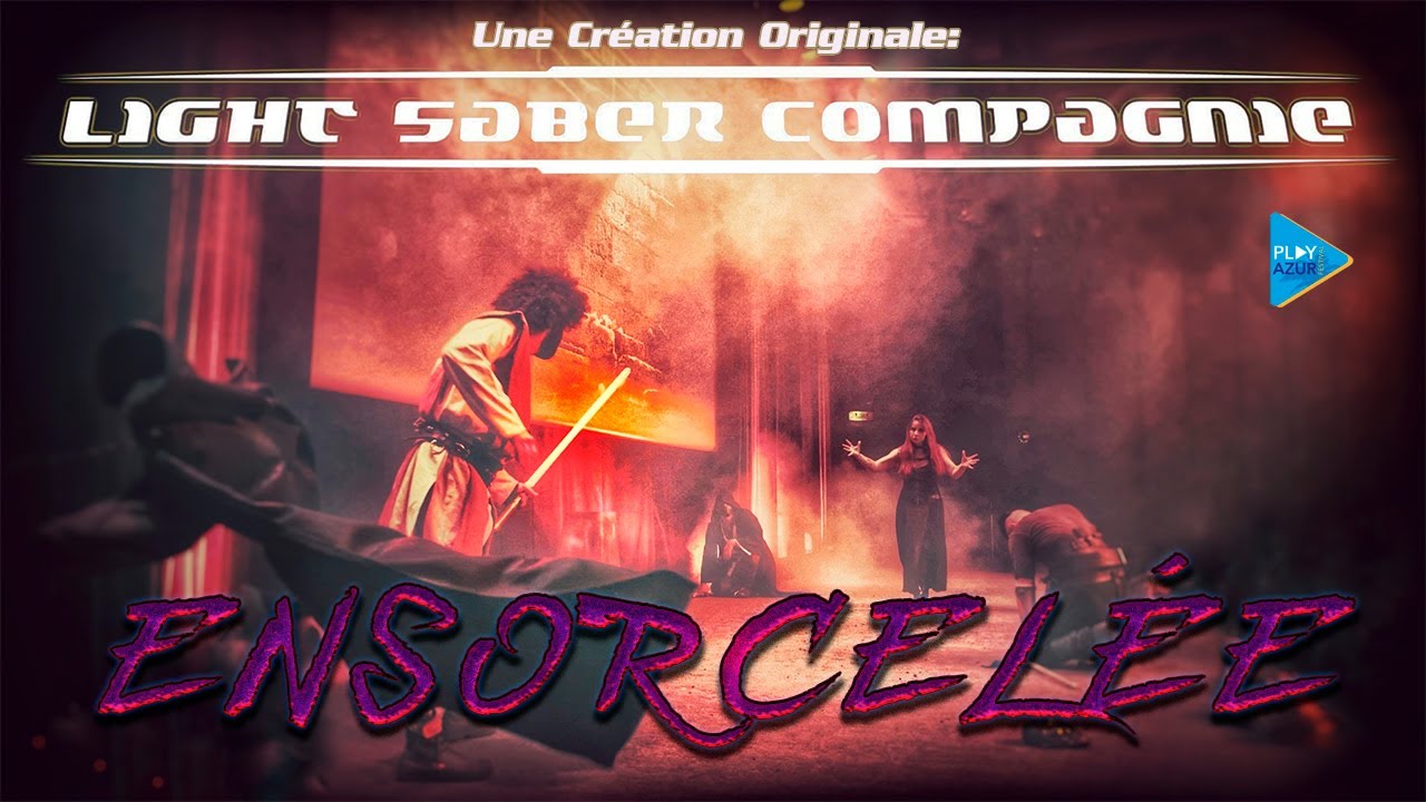 Light Saber Compagnie - Ensorcelée - Play Azur Festival 2020