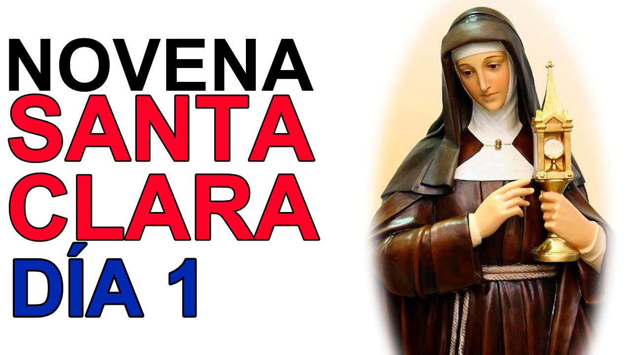 NOVENA MILAGROSA A SANTA CLARA DE ASIS DIA 1 - ORACIONES IGLESIA CATOLICA